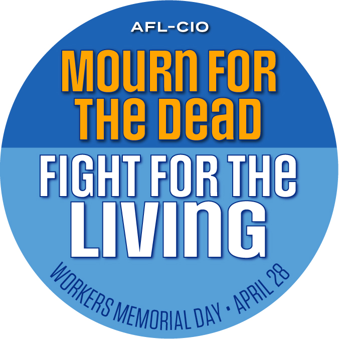 Workers’ Memorial Day Honors the Fallen Whose Numbers Increased in 2021