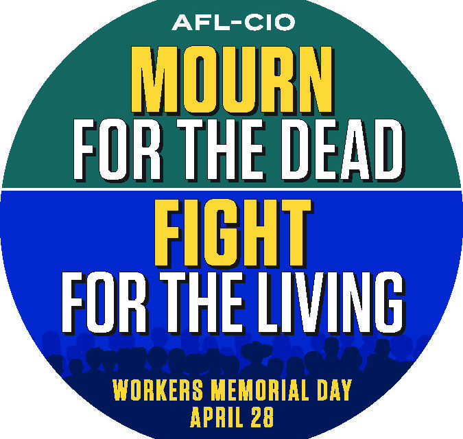 Workers Memorial Day is April 28