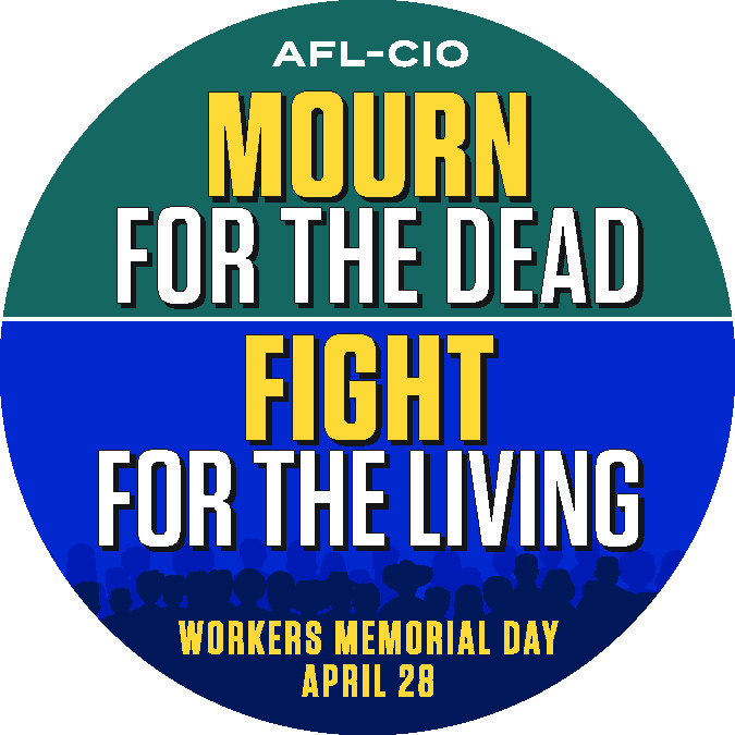 Workers Memorial Day is April 28